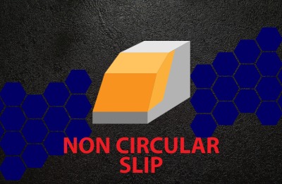 NON CIRCULAR SLIP